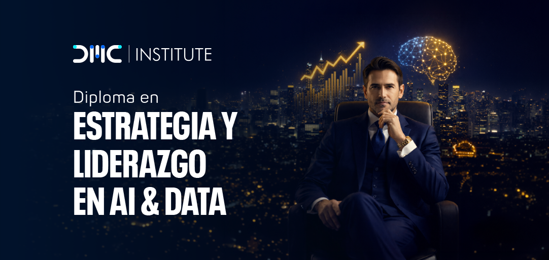 Diploma en Estrategia y Liderazgo en Data & AI. Modalidad Blended - Edición - 1 (JULIO 2026)
